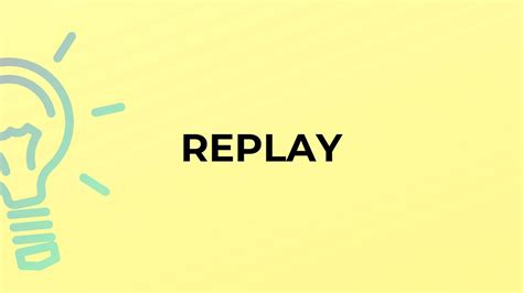 O Que Significa Replay - What is the meaning of the word REPLAY? - YouTube