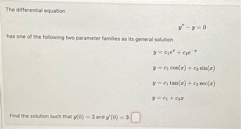 Solved The Differential Equationy Y Has One Of The Chegg