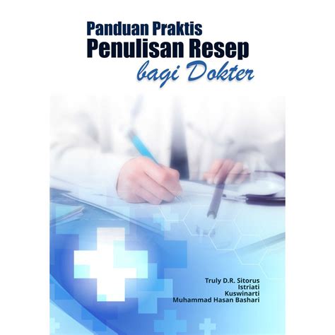 Jual Buku Panduan Praktis Penulisan Resep Bagi Dokter Shopee Indonesia