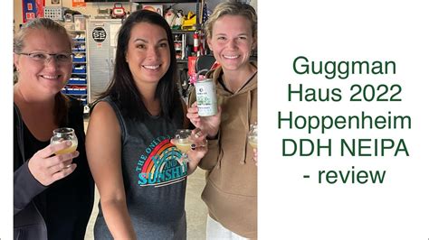 Guggman Haus Hoppenheim Ddh Neipa Review Youtube