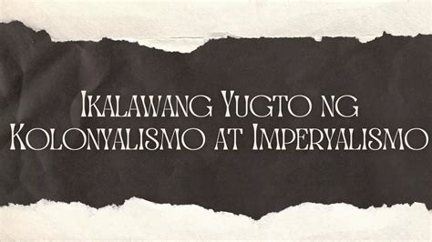 1 Ikalawang Yugto Ng Kolonyalismo At Imperyalismo Pdf