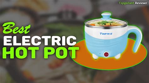 Top 5 Best Electric Hot Pot Reviews In 2023 Best Small Electric Hot