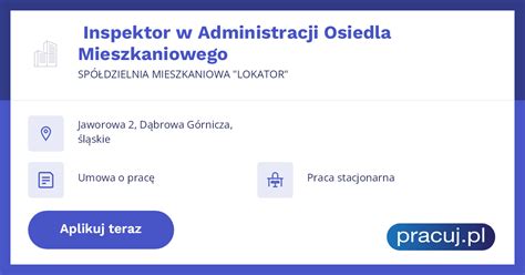 Oferta Pracy Inspektor W Administracji Osiedla Mieszkaniowego