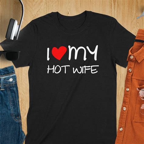 Hot Wife Tee Shirt Etsy