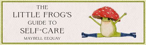 The Little Frog's Guide to Self-Care: Affirmations, Self-Love and Life ...