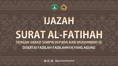 Ijazah Surat Al Fatihah Dengan Sanad Sampai Rasululloh Disertai