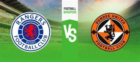 Rangers Vs Dundee Utd Prediction Odds And Betting Tips