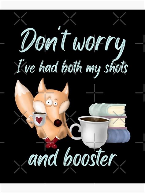 Don T Worry I Ve Had Both My Shots And Booster Funny Fox Holding