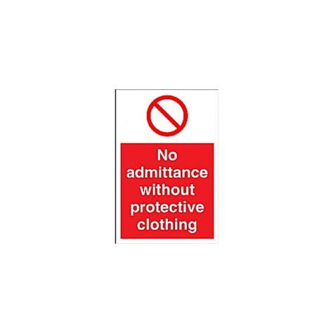 No Admittance Without Protective Clothing Sign Awareness And Safety Signs