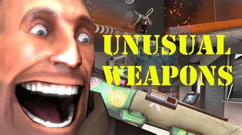 Tf2 Complete Unusual Weapons Collection Showcase Youtube