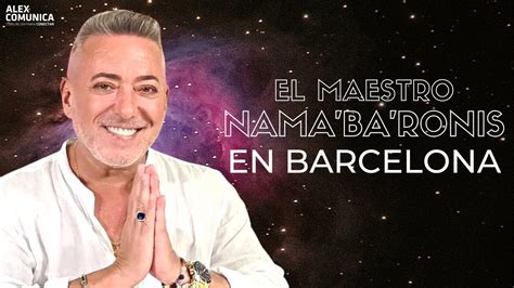 El Maestro Namabaronis En Barcelona Con El Maestro Nama Ba Ronis