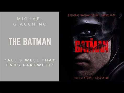 The Batman All S Well That Ends Farewell Michael Giacchino Youtube