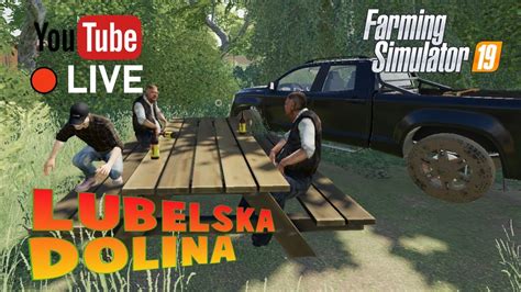 Live Fs Lubelska Dolina Live Stream Farming Simulator Na Ywo