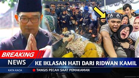 Isak Tangis Pecah Saat Jasad Eril Anak Ridwan Kamil Masuk Liang Lahad