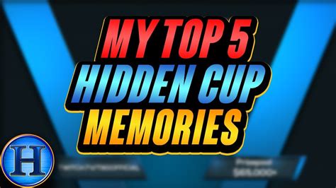 My Top Best Hidden Cup Memories Youtube