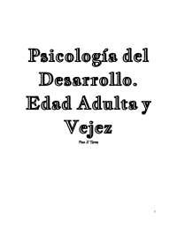 Apuntes de Psicología del Desarrollo Edad adulta y Vejez Apuntes de