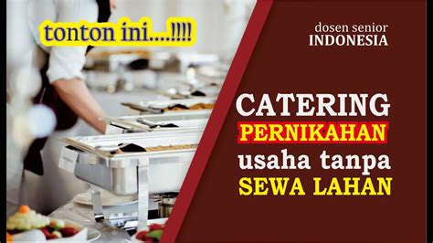 Usaha Catering Pernikahan Usaha Kuliner Tanpa Sewa Lahan Cara