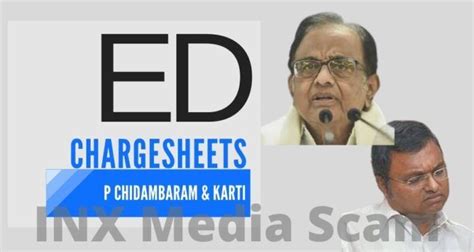 INX Media bribery case: ED charge sheets Chidambaram and Karti for ...