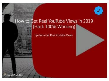 Ppt How To Get Real Youtube Views In Hack Working