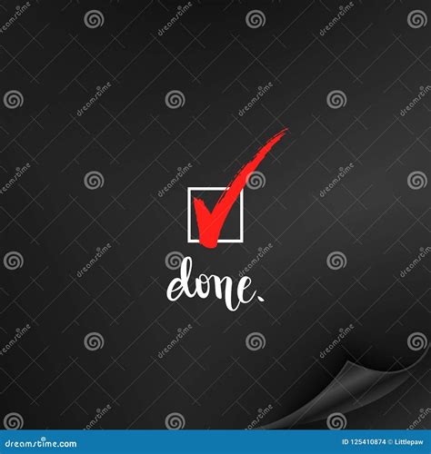 Done, Check Mark Tick the Box Symbol and Calligraphy on Dark Cur Stock Vector - Illustration of ...