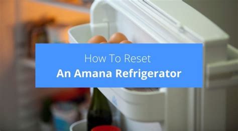 How To Reset An Amana Refrigerator The Easy Way Check Appliance