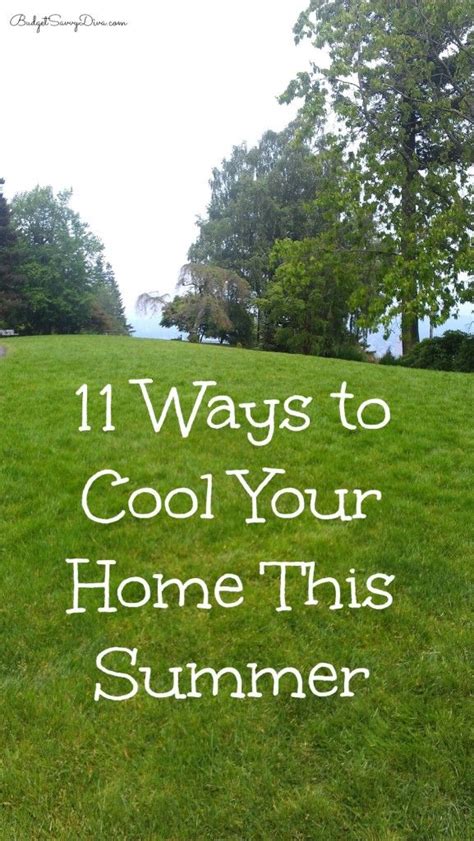 11 Ways To Cool Your Home This Summer Summer Fun Summer Time Summer