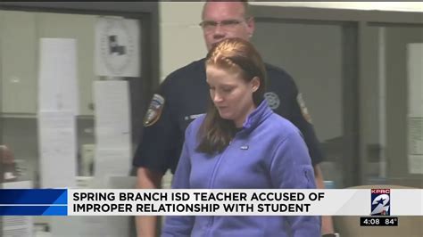 Spring Branch Isd Teacher Accused Of Improper Relationship With Student