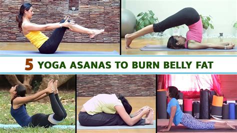 5 Yoga Asanas To Burn Belly Fat Yoga For Belly Fat Yoga For Stomach