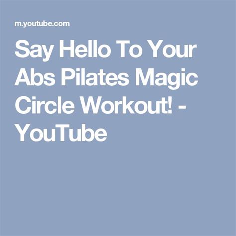 Say Hello To Your Abs Pilates Magic Circle Workout YouTube Magic