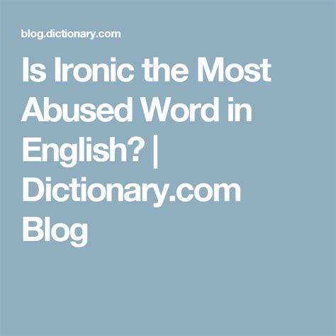 Is Ironic The Most Abused Word In English Beautiful Words In English