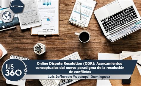 Online Dispute Resolution Odr Acercamientos Conceptuales Del Nuevo