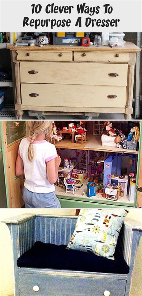 10 Clever Ways To Repurpose A Dresser Home Decor Diy In 2020 Repurposed Dresser Repurposed