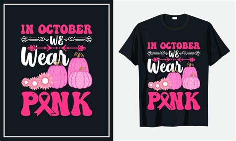 En Octubre Usamos Vector Premium De Dise O De Camiseta Rosa De