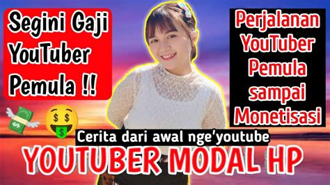 Cerita Perjalanan Menjadi YouTuber Sampai Monetisasi Gaji Pertama