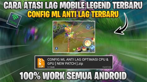 CARA ATASI LAG MOBILE LEGEND TERBARU 100 WORK CONFIG ML ANTI LAG