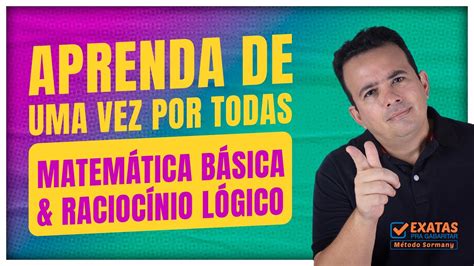 Aprenda De Uma Vez Por Todas Matem Tica B Sica E Racioc Nio L Gico