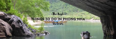 The Best Things To Do In Phong Nha Asocialnomad