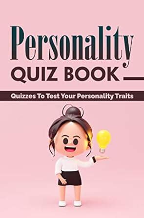 Personality Quiz Book Quizzes To Test Your Personality Traits Ebook