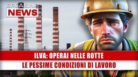 Ilva Operai Nelle Rotte Le Pessime Condizioni Di Lavoro YouTube