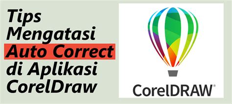 Inilah Cara Mematikan Auto Correct Di Corel Draw Tutorialsmu