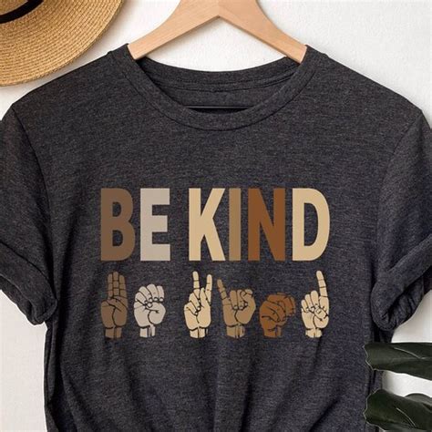 Kindness Shirt Be Kind Sign Language Shirt Be Kind Shirt Etsy