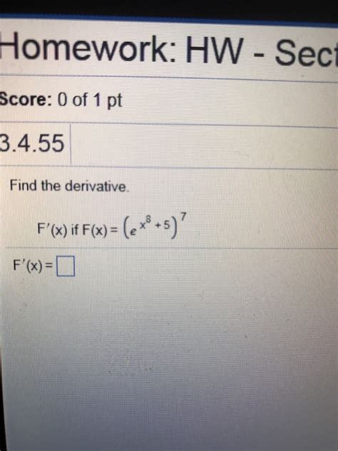 Solved Homework HW Sect Score 0 Of 1 Pt 3 4 55 Find The Chegg