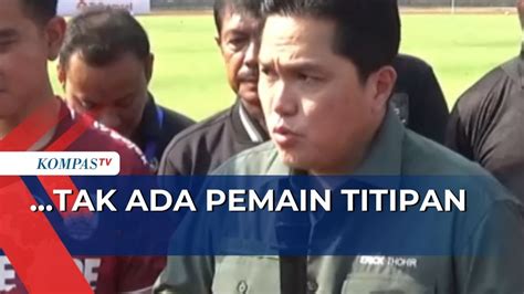 Erick Thohir Pastikan Seleksi Timnas U 17 Untuk Piala Dunia Bersih Tak