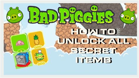 Bad Piggies How To Unlock All The Secret Items Youtube