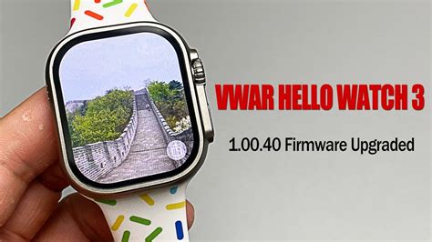 Vwar Hello Watch 3 AMOLED New System Upgrade Whats News Best Ultra