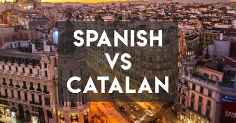 Diferencias Regionales Difference Between Spanish And Catalan