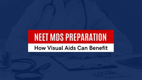 Neet Mds Exam Preparation How Visual Aids Can Benefit