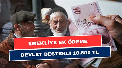 Emekliye 16 800 TL Ek Ödeme Devlet Desteğiyle Emekliye İlave Destek