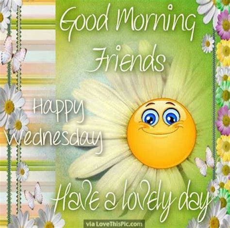 10 Good Morning Wednesday Wishes And Quotes Good Morning Friends Good