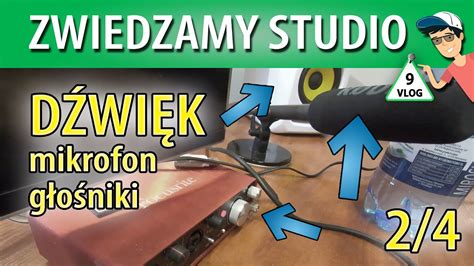 VLOG Zwiedzamy STUDIO mikrofon głośniki dźwięk adaptacja